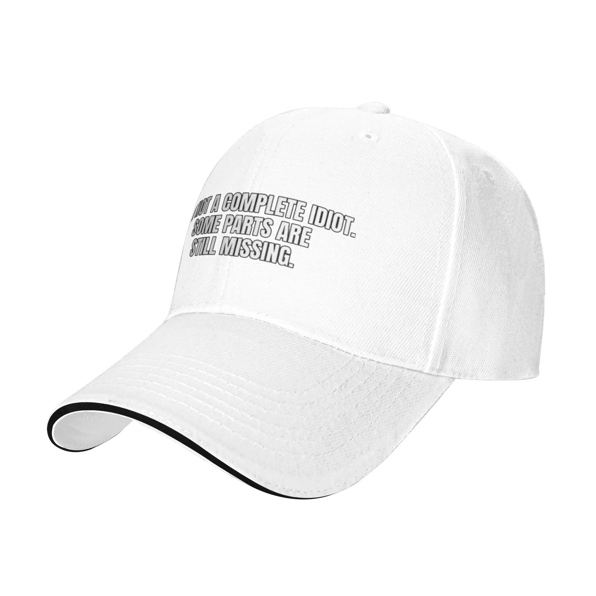 I m not a complete idiot  Some parts are still missing  Gift For Children Men Women A Baseball Cap Hat