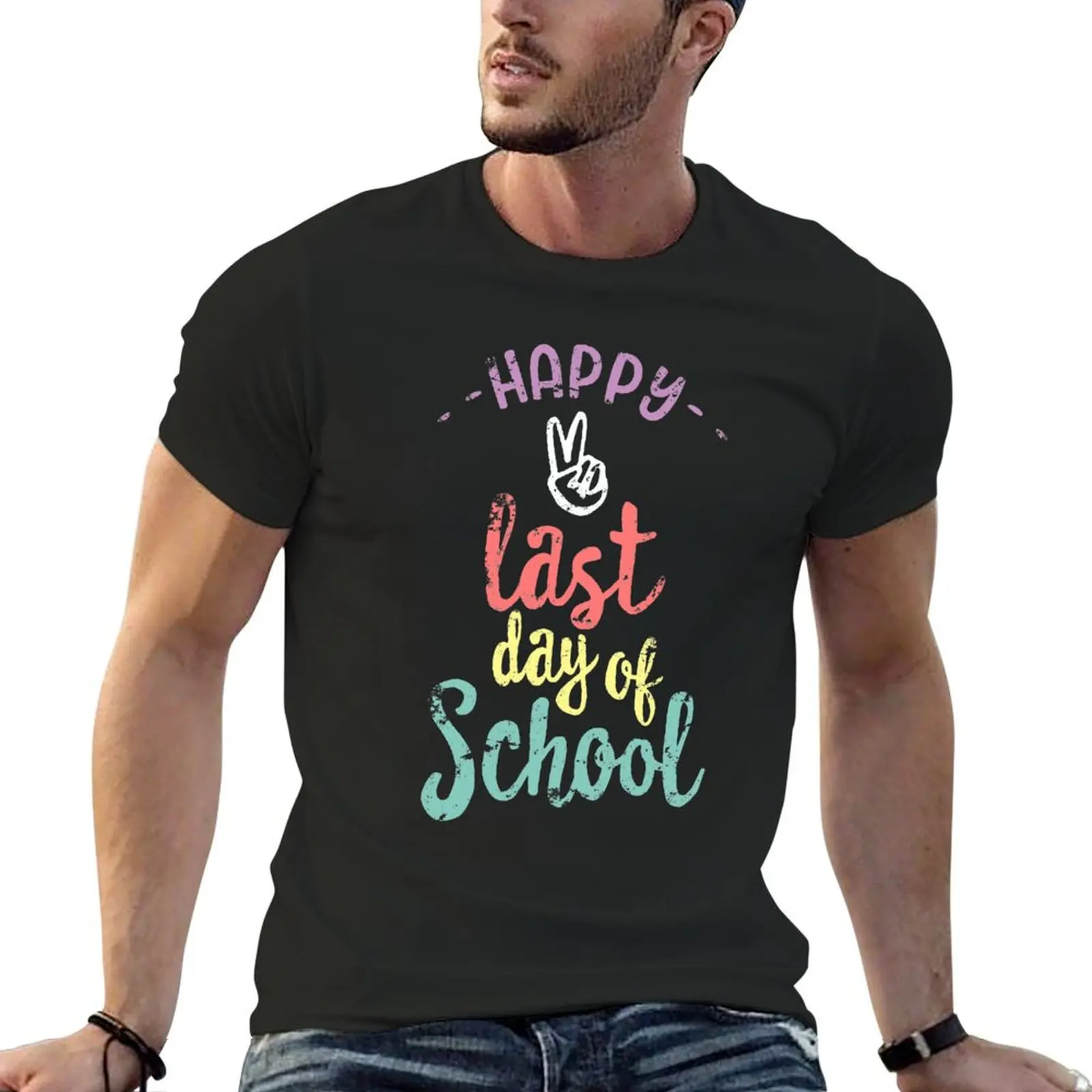 Happy Last Day Of School - Funny End Of Year Shirt Teacher T-Shirt graphic t shirts designer shirts Men's cotton t-shirt