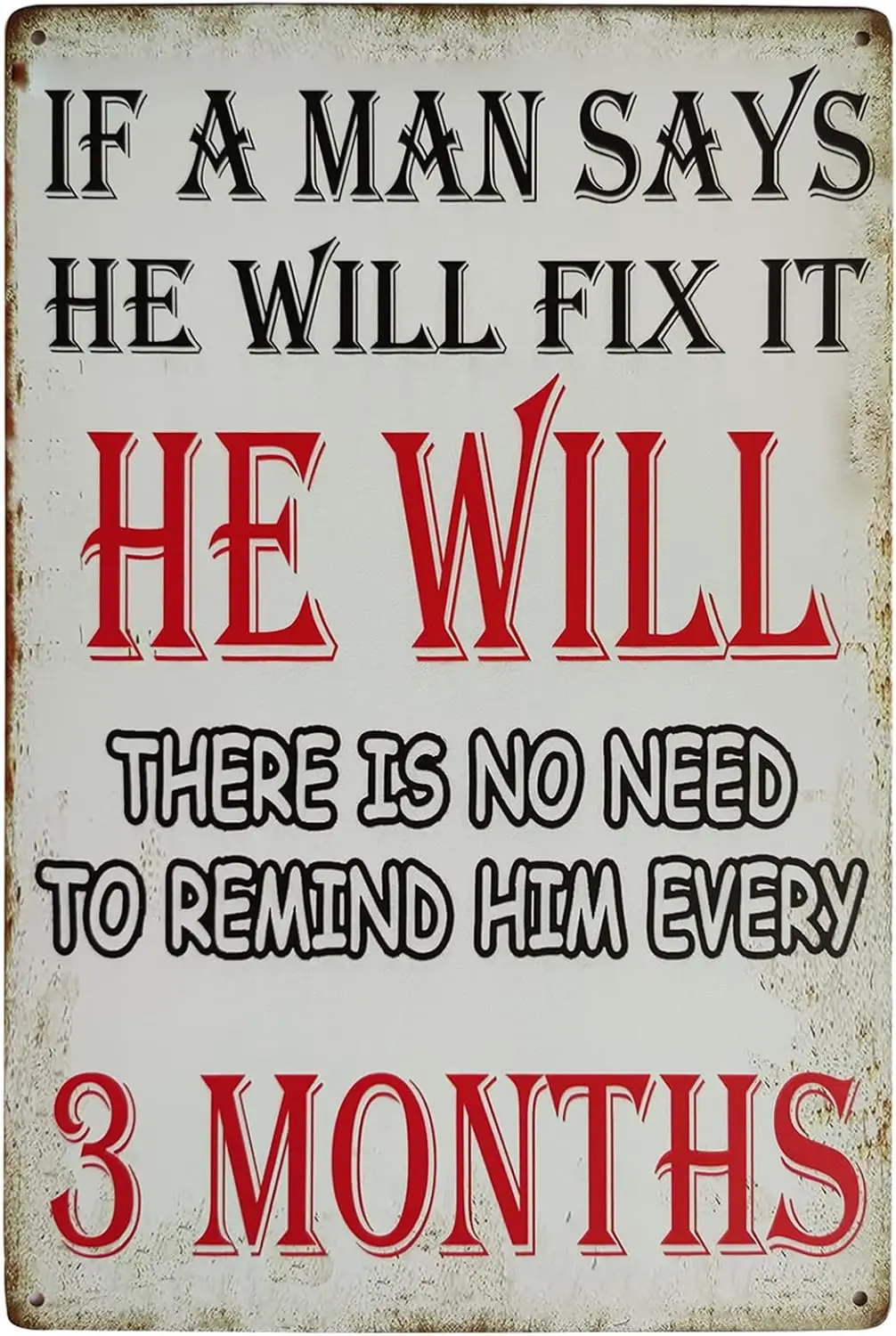 PXIYOU If a Man Says He Will Fix It Vintage Metal Sign for Cave, Cafe Pub, Home Bar, Garage -aluminum