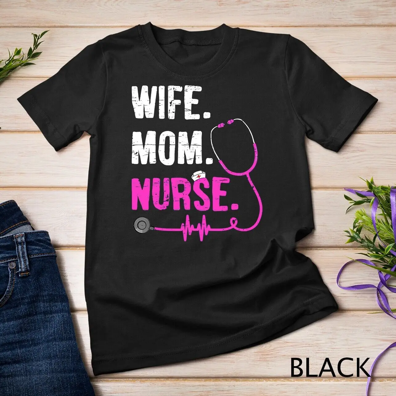 Wife Mom Nurse RN LPN Funny Nurses Nursing Mother Day T-Shirt Unisex T-shirt