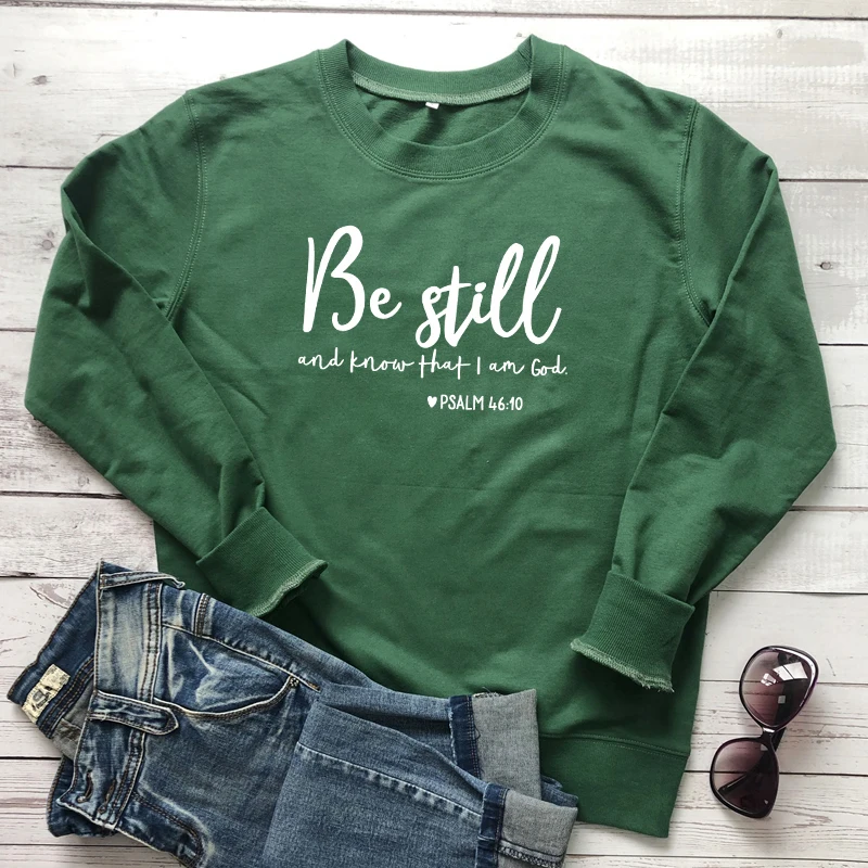 Fashion Clothing Be Still and Know That I Am God Pslam 46:10 Sweatshirt Religiouc Christian Hoodies Faith Jumper Top