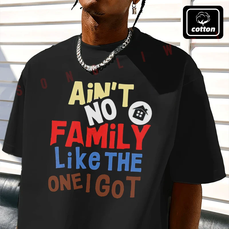 

Men's Cotton T-Shirt Ain't No Family Like The One I Got Family Reunion 2026 Motorcycle Tshirt Men's Casual Short Sleeve Tee