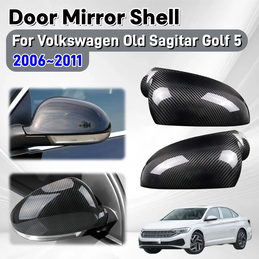 

Door Mirror Shell For Volkswagen Old Sagitar Golf 5 2007 2008 2009 2010 Exterior Scratch Protective Car Decoration Upgrade