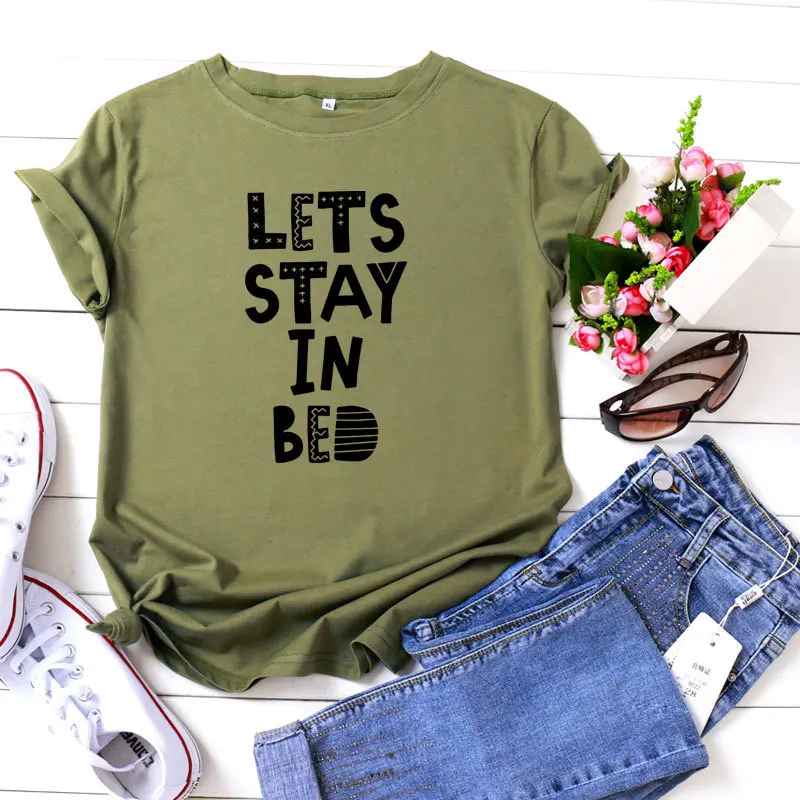 

Let's Stay In Bed Letter Print T Shirt Women Short Sleeve O Neck Loose Tshirt Women Causal Tee Shirt Tops Camisetas Mujer