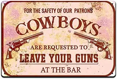 JP's Parcels Tin Signs Man Cave Decor - Metal Sign 12 x 8 in. Safety of Our Patrons Cowboys Leave Your Guns At the Bar sign sign