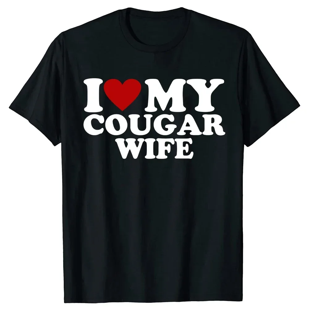 I Love My Cougar Wife Retro Vintage Tee Tops Round Neck Short-Sleeve Fashion Tshirt Clothing Casual Basic T-shirts