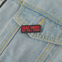 Dead Inside But Still Horny Pins Metal Enamel Pin Decorative Ornament Fashion Clothes Backpack Accessories for Friends Brooches