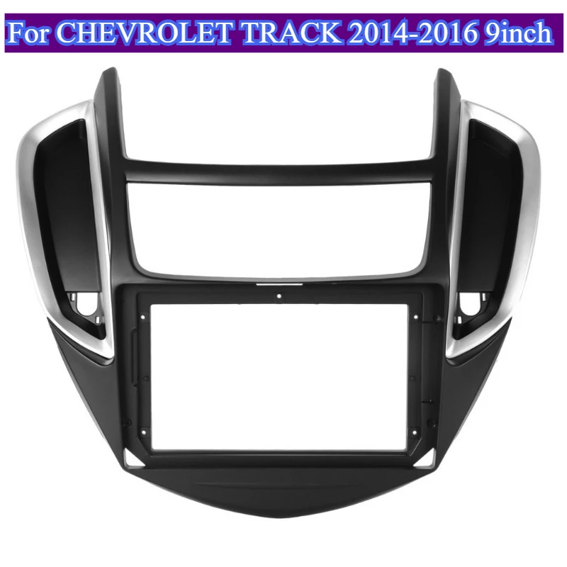 

9 Inch Radio Fascia Fit For CHEVROLET TRACK 2014-2016 Stereo Panel GPS Player Frame Dash Mount Kit Bezel Automotive Parts Frame