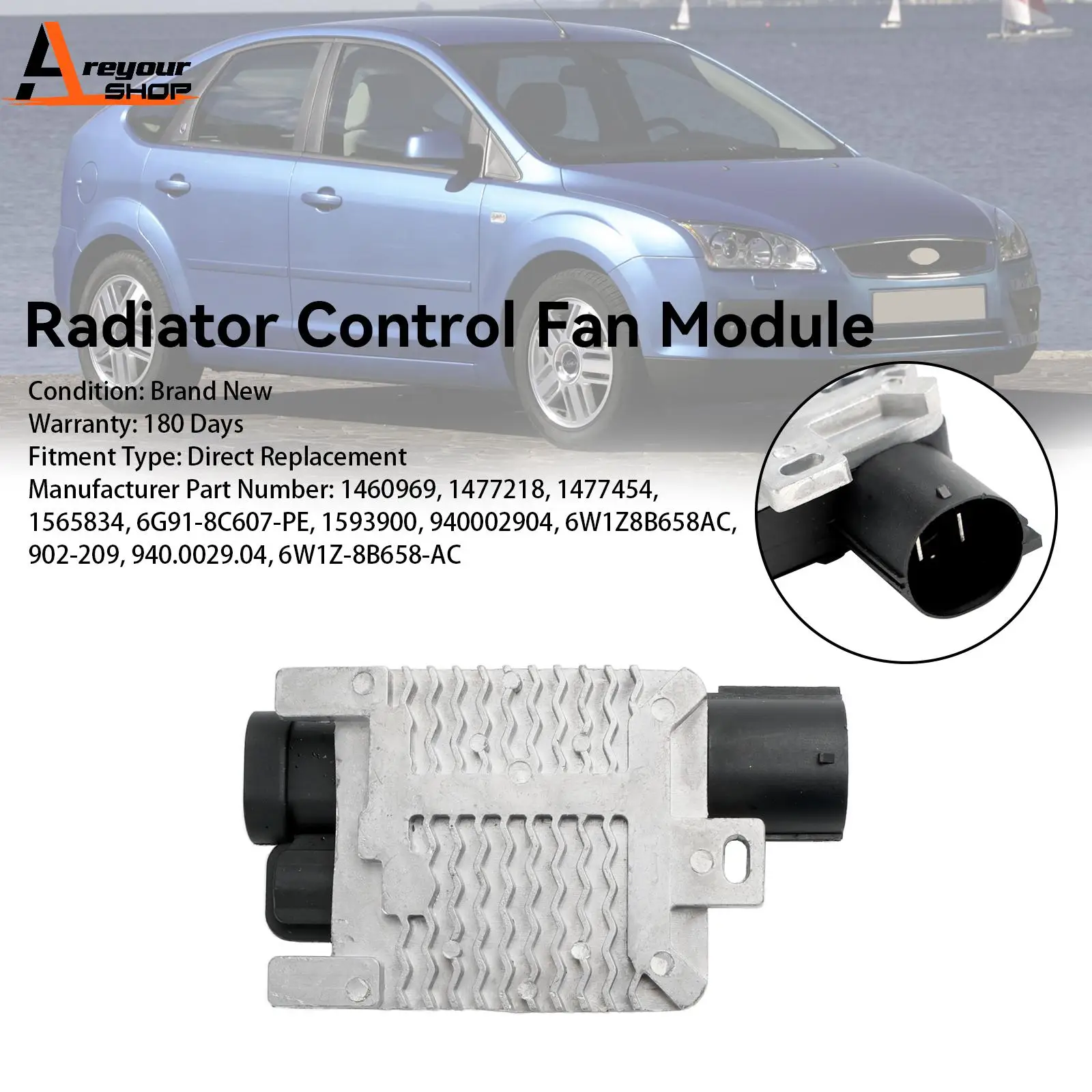 Areyourshop Radiator Control Fan Module 1477218 Fit for Ford Focus MK II/IV 6W1Z8B658AC