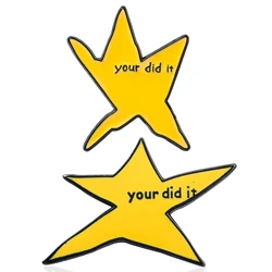 Your Did It Meme Star Enamel Pin Funny Metal Badge Brooch for Women Men Lapel Pin Jewelry Accessories