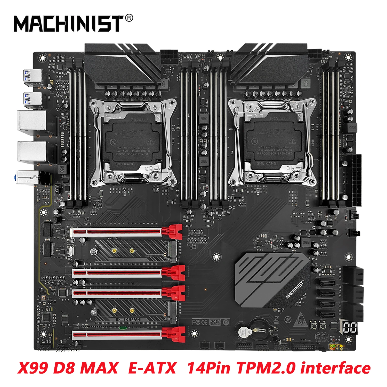 

MACHINIST X99 D8 MAX Dual CPU Motherboard LGA 2011-3 Support TPM2.0 Intel Xeon E5 V3/V4 CPU and DDR4 RAM 8-channel memory USB3.0