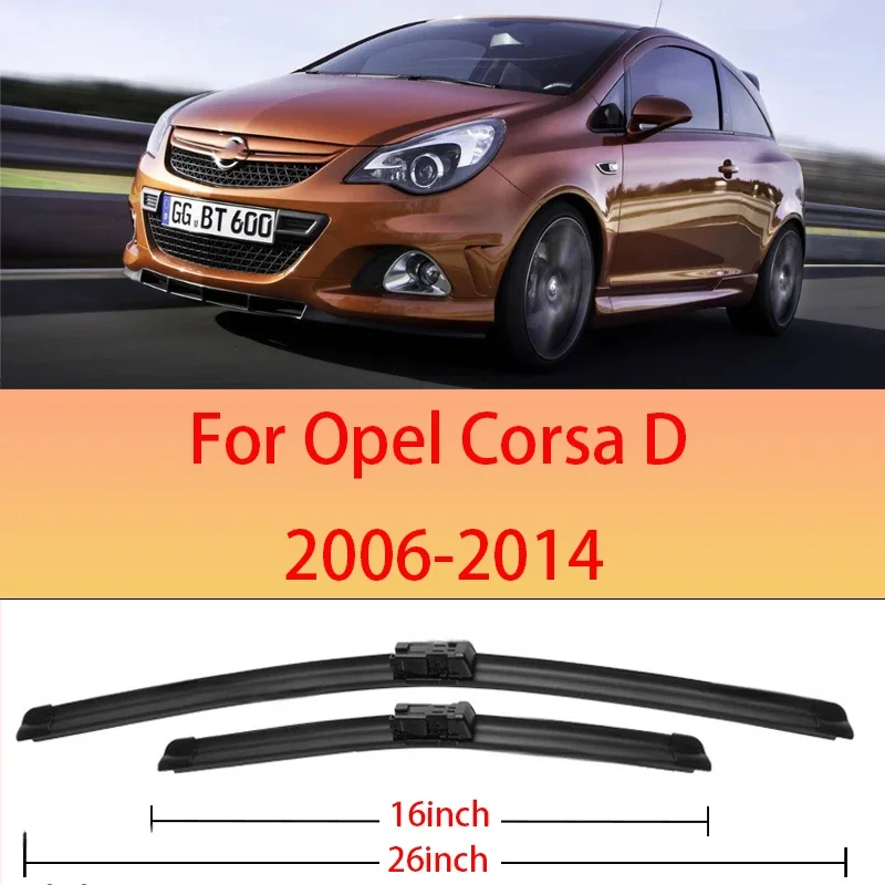 

For Opel Corsa D Front Wiper Blades 2006-2014 2007 2008 2009 2010 2011 2012 26"+16" Windscreen Windshield Window Accessories