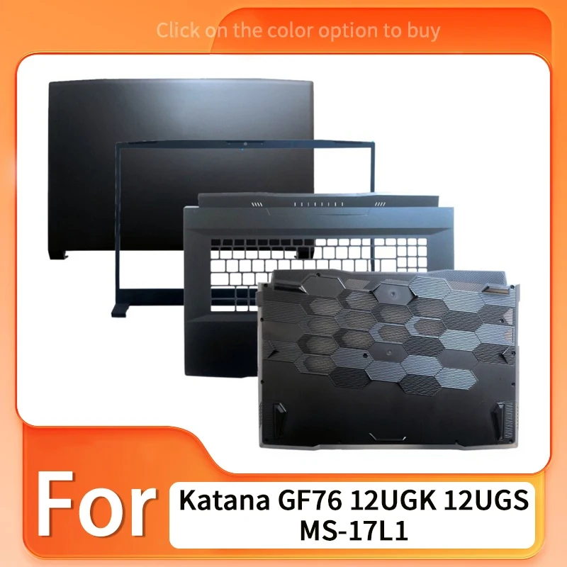 Black New For Katana GF76 12UGK 12UGS MS-17L1 17L2 17L4 LCD Back Cover Front Bezel Hinges Palmrest Top Bottom Case