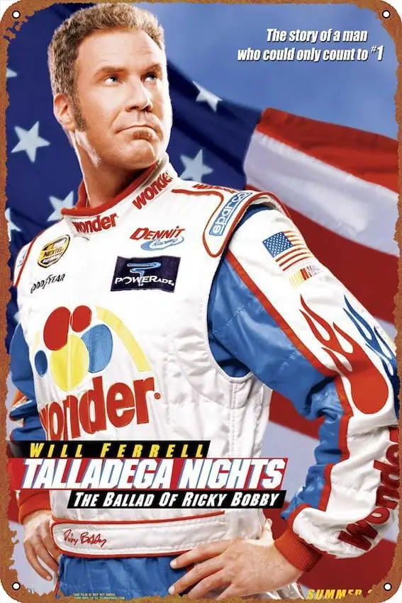 Talladega Nights: The Ballad of Ricky Bobby Posters Tin Signs Retro Metal Movie Tins for Bar Pub Home Cafes Wall Decor, 8X12 Inc