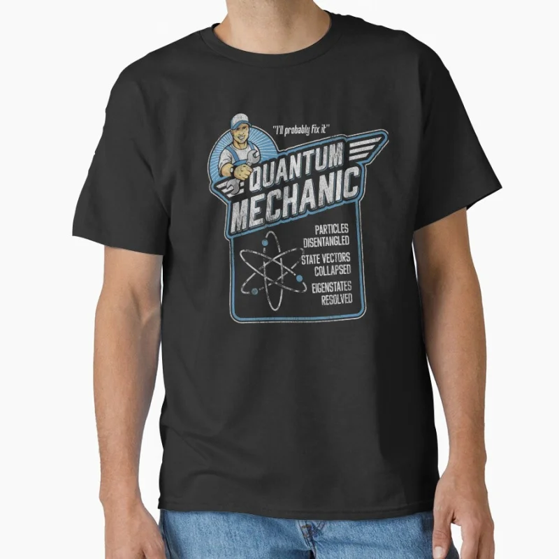 Physics Pun Perfect Gift t shirt Quantum Mechanics science humor Graphic clothes All size Tops 100% cotton print tee