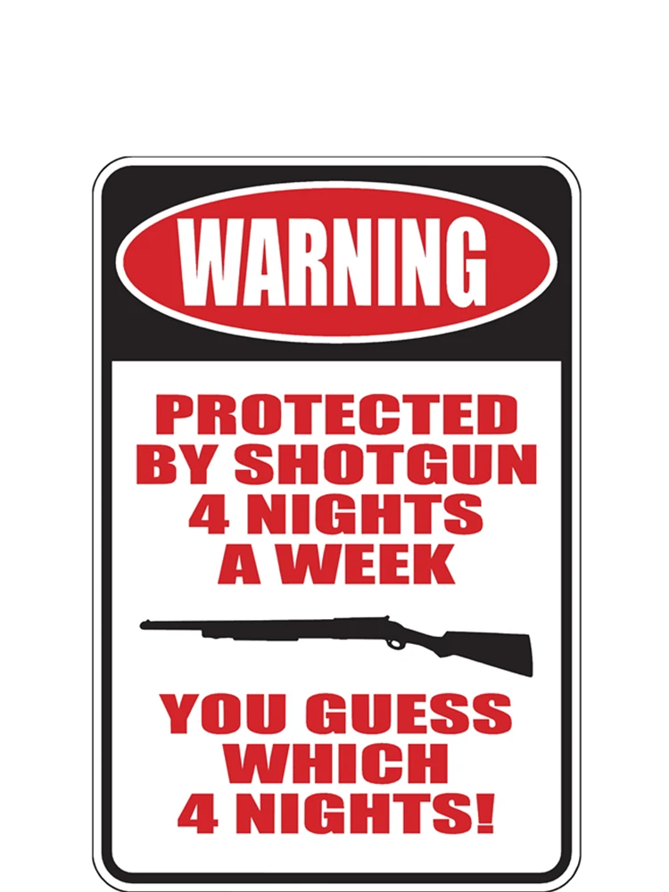 RuleMylife WARNING protected by shotgun 4 nights a week you guess which 4 nights car stickers