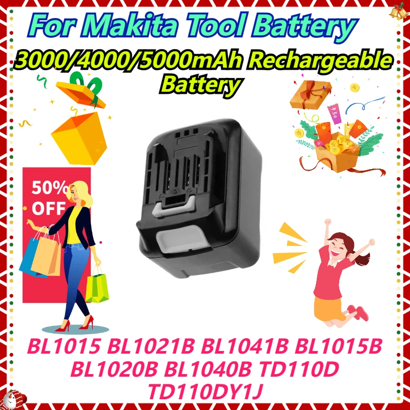 

For Makita BL1015 BL1021B BL1041B BL1015B BL1020B BL1040B TD110D TD110DY1J Tool Battery 3000/4000/5000mAh Rechargeable Battery