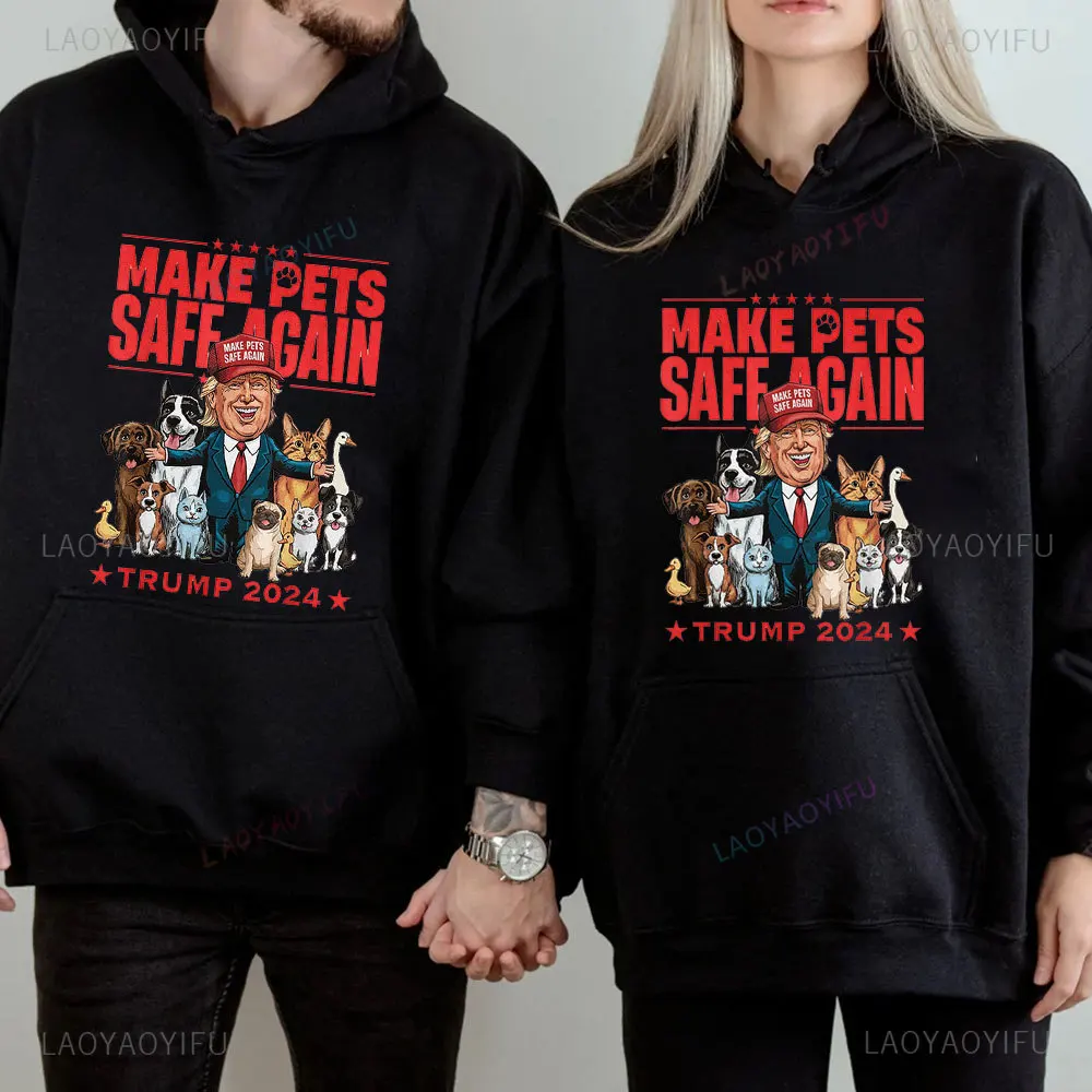 Make Pets Safe Again Trump 2024 Hoodies Daddy's Home Sweatshirt Republican Gift Funny Trump Sweatshirt Political Election Hoody