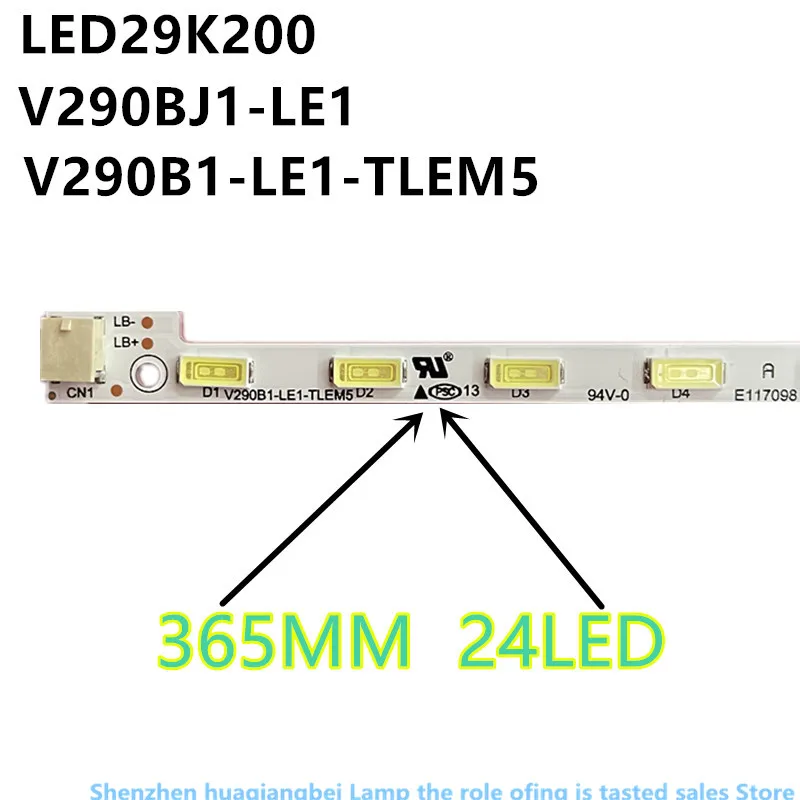 

FOR 5 PCS/lot 24LEDs 365MM LED backlight strip V290B1-LE1-TLEM5 for V290BJ1-LE1 LED29K200