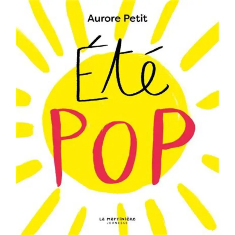 

Летняя книга Pop Aurore Petit La Martiniere Youth 9791040122111