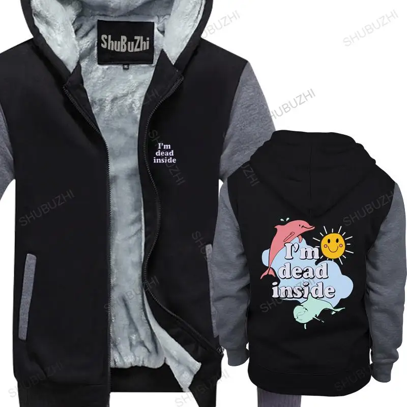 

Men thick hoodies pullover Dolphins I'M Dead Inside Sunshine warm hoody homme bigger size fleece hoody male warm coat