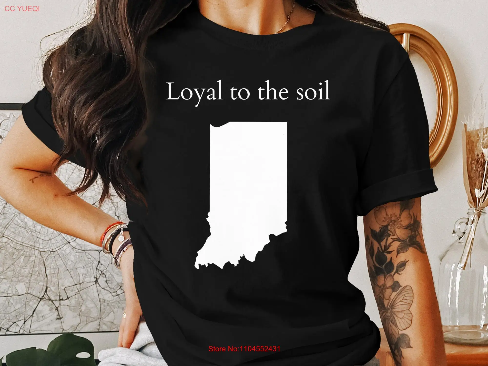 

Indiana State Pride T Shirt Map Loyal to the soil long or short sleeves