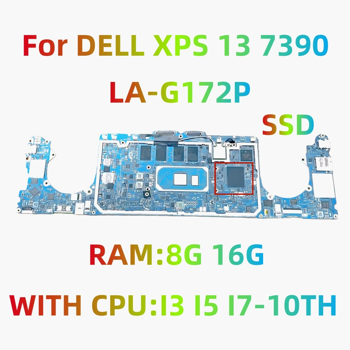 

LA-G172P motherboard is suitable for DELL XPS 13 7390 laptop with I3 I5 I7-10TH Gen CPU 8G/16G RAM SSD 100% tested