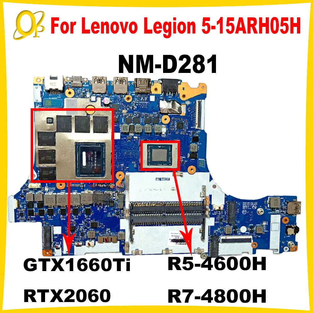 

NM-D281 для Lenovo Legion 5-15ARH05H, материнская плата для ноутбука с процессором R5-4600H R7-4800H GTX1660Ti/RTX2060, 6 ГБ графического процессора DDR4, полностью протестирована