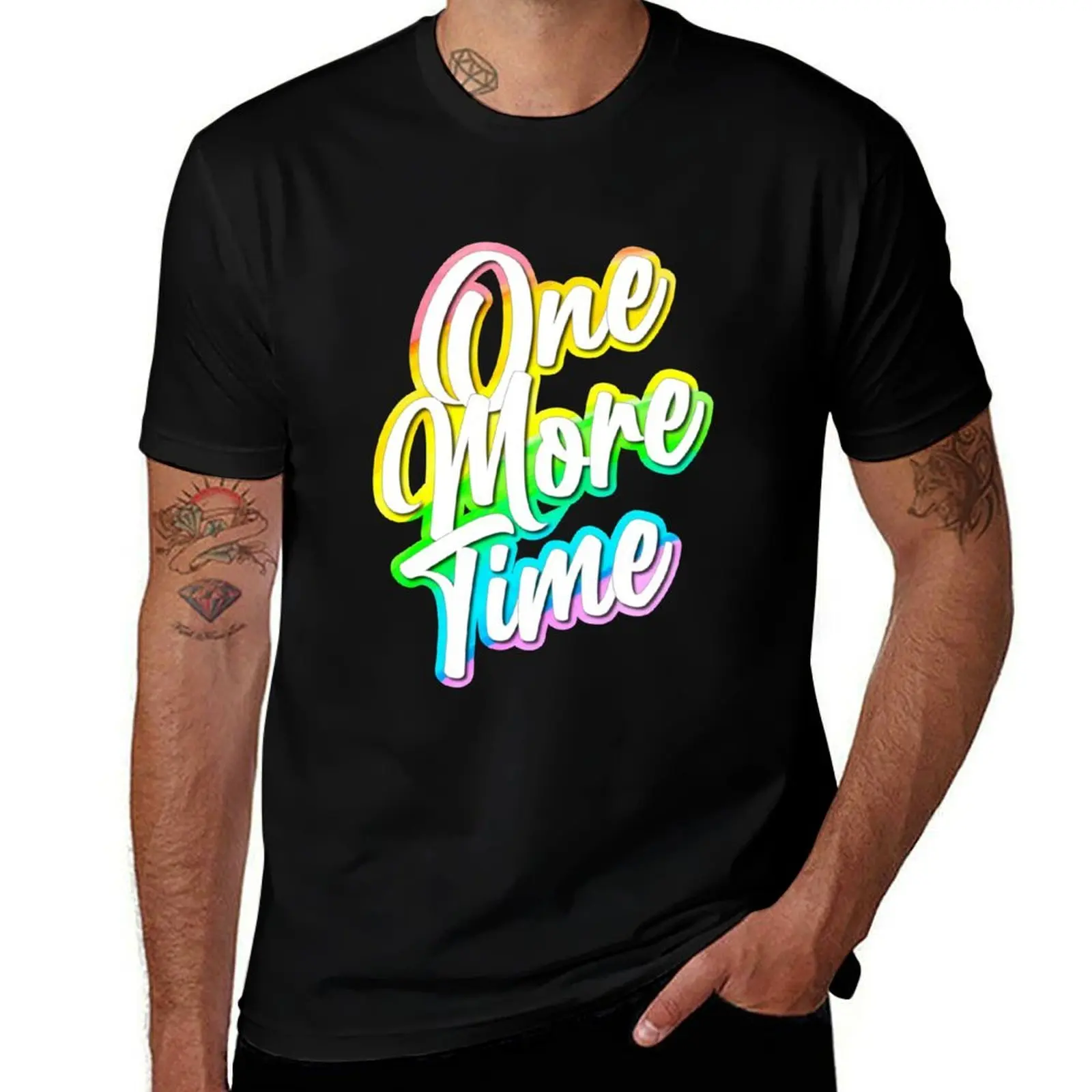 

One More Time T-Shirt t shirt personalised man t shirts for men cotton t shirts man 100% T-Shirt