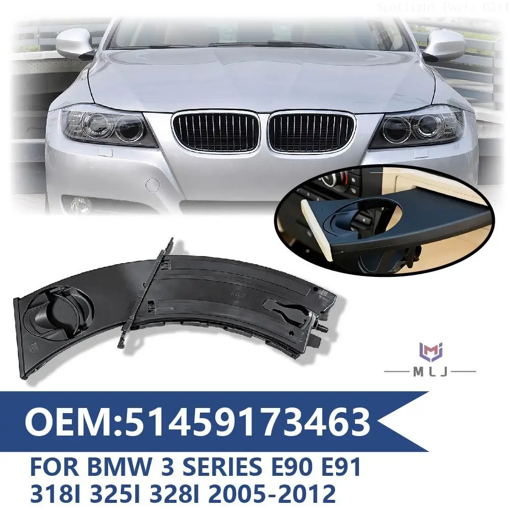 

Cup Holder Car Front Drink For BMW 3 Series E90 E91 E92 E93 318I 318D 320D 325I 328I 2004-2012 OE 51459173463 Car Accessories