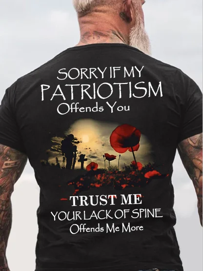 Men's Sorry If My Patriotism Offends You Trust Me Your Lack Of Spine Offends  Printing Loose Casual Cotton Text Letters T-Shirt