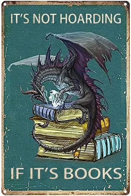 Funny Metal Tin Sign Dragon Book It's Not Hoarding If It's Books Tin Sign Art Metal Wall Plaque Decor Outdoor Indoor Wal