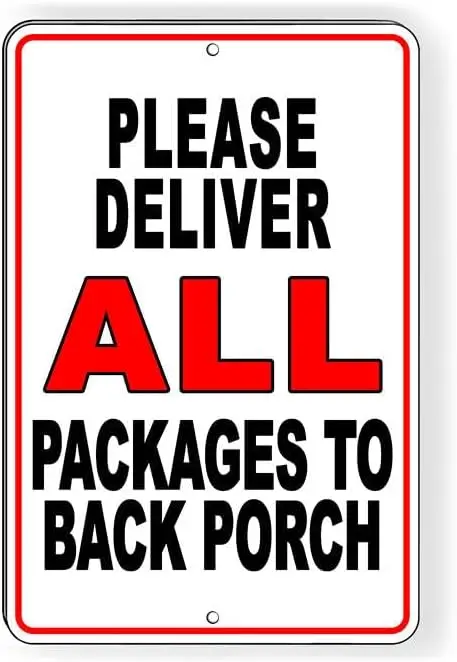 Deliver All Packages To Back Porch Warning  Metal Tin Sign – Clear ; Bold, Easy-to-Read, Suitable for Indoor Outdoor Use-aluminu