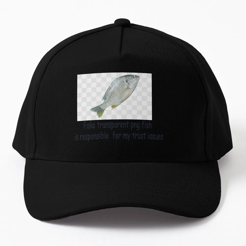 Fake transparent png fish is responsible for my trust issues Baseball Cap Caps Snap Back Hat Elegant Women's Hats Men's