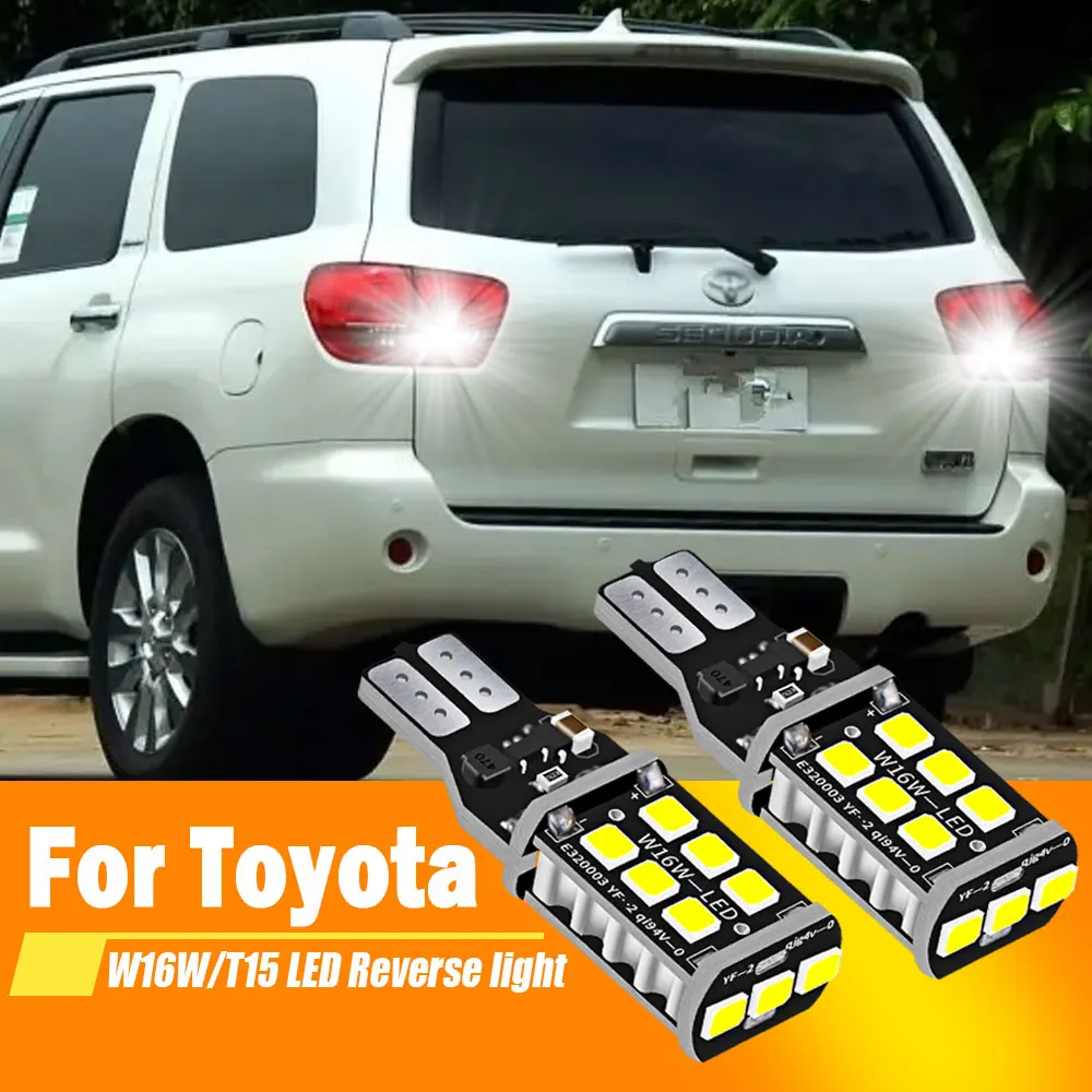 2x For Toyota Sequoia 2001-2019 For Toyota 4Runner 2006-2018 LED Reverse Light Blub Lamp W16W T15 921 Canbus White