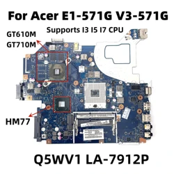 Placa base Q5WVH Q5WV1 LA-7912P HM77 para Acer ASPIRE E1-571G, placa base de ordenador portátil con V3-571G GPU NBY1711001, para Acer ASPIRE N13M-GL-B-A2