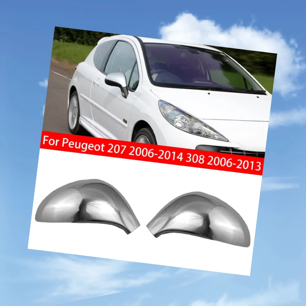 

For Peugeot 207 2006-2014 308 2006-2013 Car Rearview Side Mirror Cover Wing Cap Sticker Exterior Case Trim Shell Housing Silver