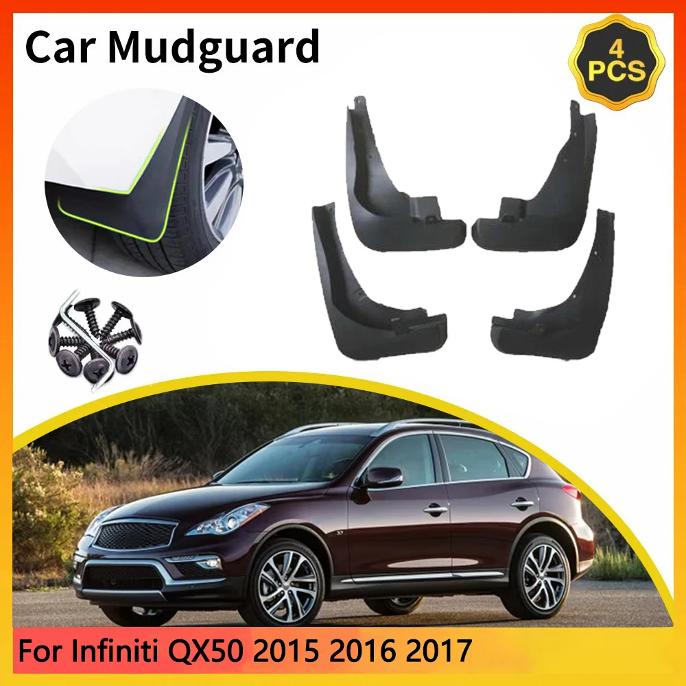 

For Infiniti QX50 2015 2016 2017 MK1 1th facelift Auto Car Mudguards Mudflap Mudguard Splash Guards Mud Flaps Fender accessories