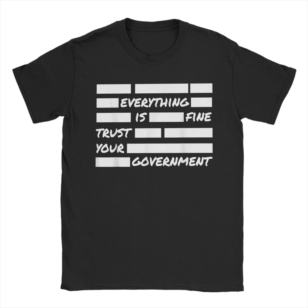 Herren-T-Shirts „Everything Is Fine Trust Your Government“ aus Baumwolle, kurzärmelig, mit Rundhalsausschnitt, Grafik-T-Shirts
