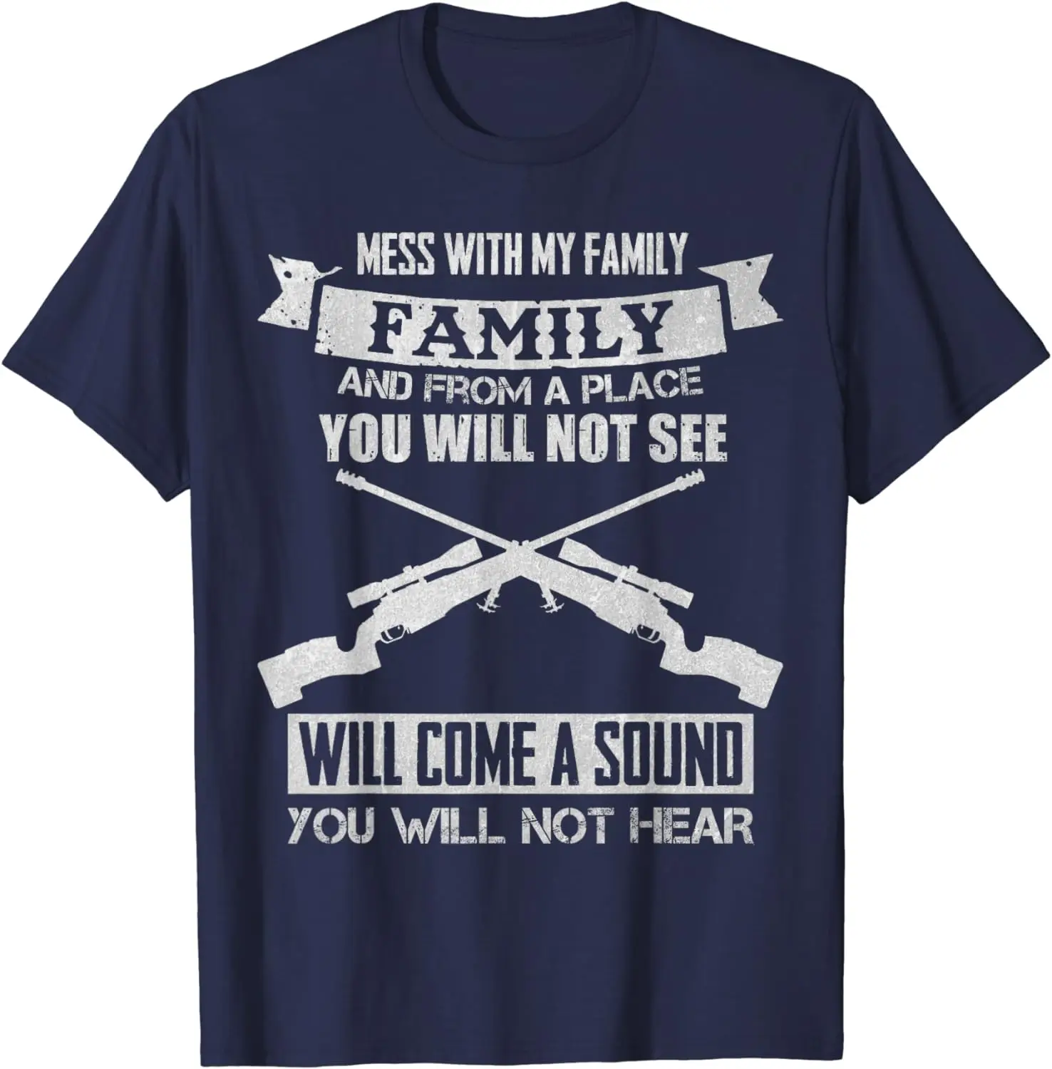 Mess With My Family Sniper Sound T-Shirt I Military Family