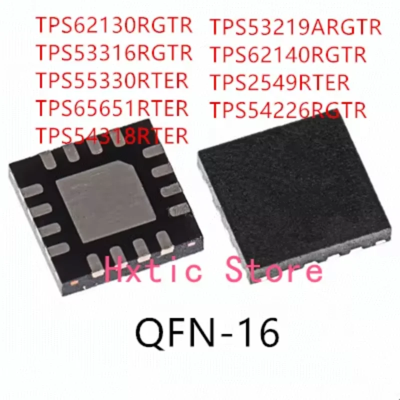 10PCS TPS62130RGTR TPS53316RGTR TPS55330RTER TPS65651RTER TPS54318RTER TPS53219ARGTR TPS62140RGTR TPS2549RTER TPS54226RGTR IC