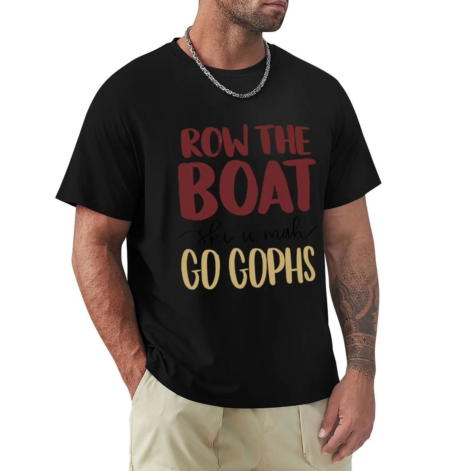 

Row the Boat, Ski U Mah, Go Gophs T-Shirt funny meme t-shirts customs design your own luxury t-shirt clothes for men