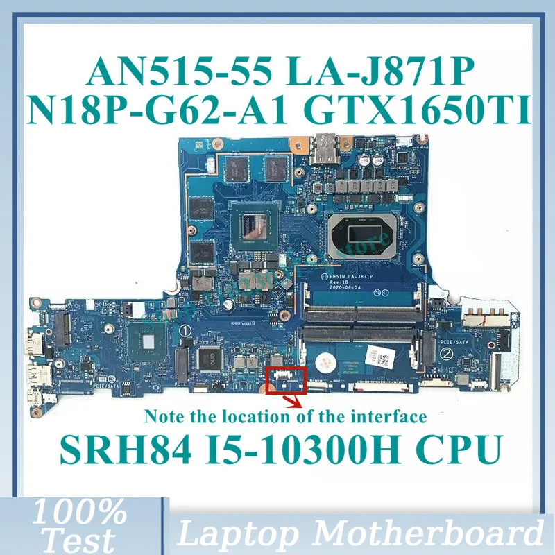 

FH51M LA-J871P With SRH84 I5-10300H CPU Mainboard N18P-G62-A1 For Acer AN515-55 Laptop Motherboard 100% Full Tested Working Well