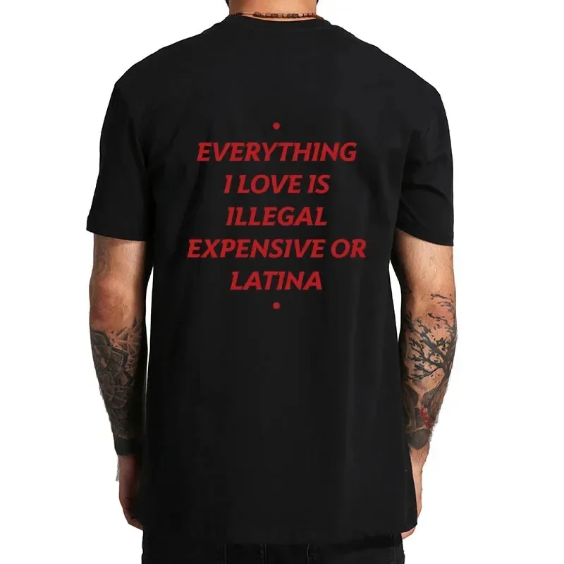 Zomer katoenen T-shirt Alles wat ik hou van houden is illegaal, duur of Latina Blonde Oversize T-shirt Grappige zin Y2k Vrouwelijke Mannelijke Kleding