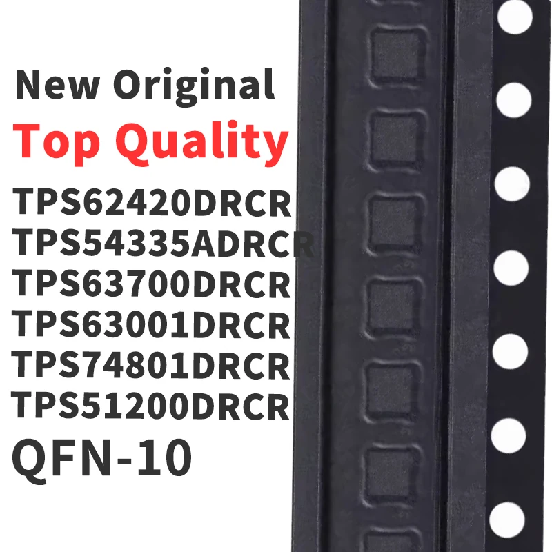 (10 Pieces) TPS62420DRCR TPS54335ADRCR TPS63700DRCR TPS63001DRCR TPS74801DRCR TPS51200DRCR QFN-10 New Original