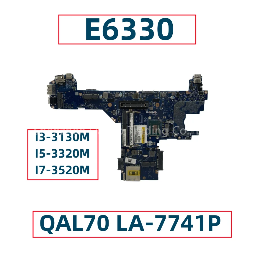 

CN-0J4JVG 0GKG7P 07K64X For DELL Latitude E6330 Laptop Motherboard QAL70 LA-7741P With I3-3130M I5-3320M I7-3520M CPU SLJ8A DDR3