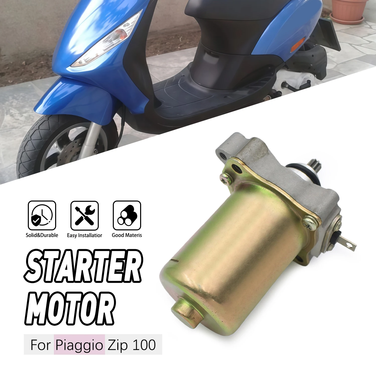 

Motorcycle Replacement Parts Engine Starter Motor For Piaggio Zip 100 2006 2007 2008 2009 2010