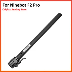 Original Folding Stem For Segway Ninebot Kickscooter F2 Pro Electric Scooter Aluminum Alloy Tube Pole Folding Vertical Rod Parts