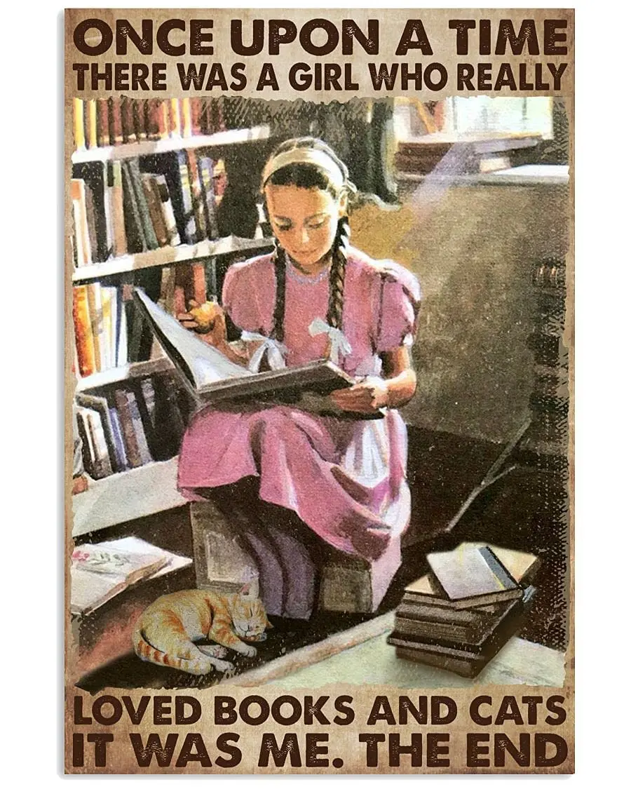 Однажды была девушка, которая действительно любит книги и кошки, это был плакат, ретро винтажная металлическая доска, подвесная домашняя жизнь