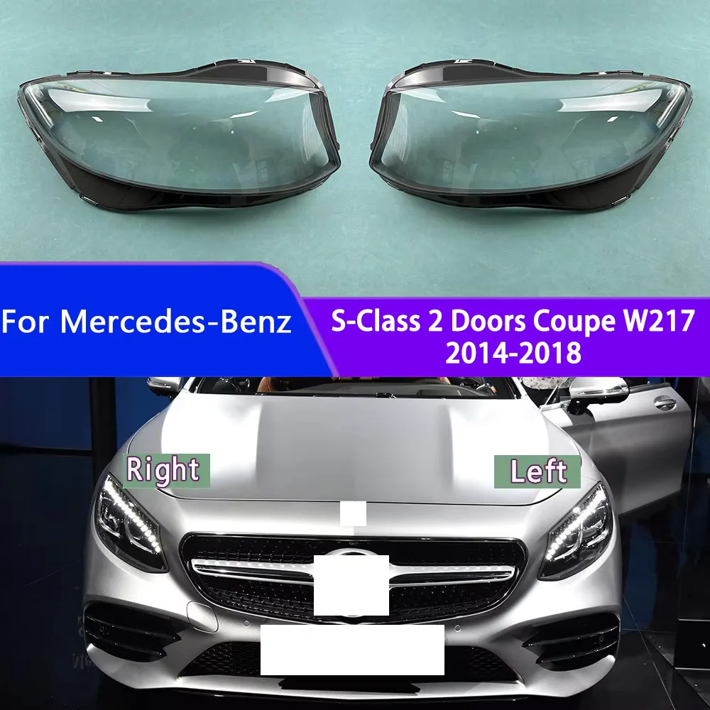 

For Mercedes-Benz S-Class 2 Doors Coupe W217 2014-2018 Headlamp Cover Transparent Lampshade Headlight Shell Mask Lens Plexiglass